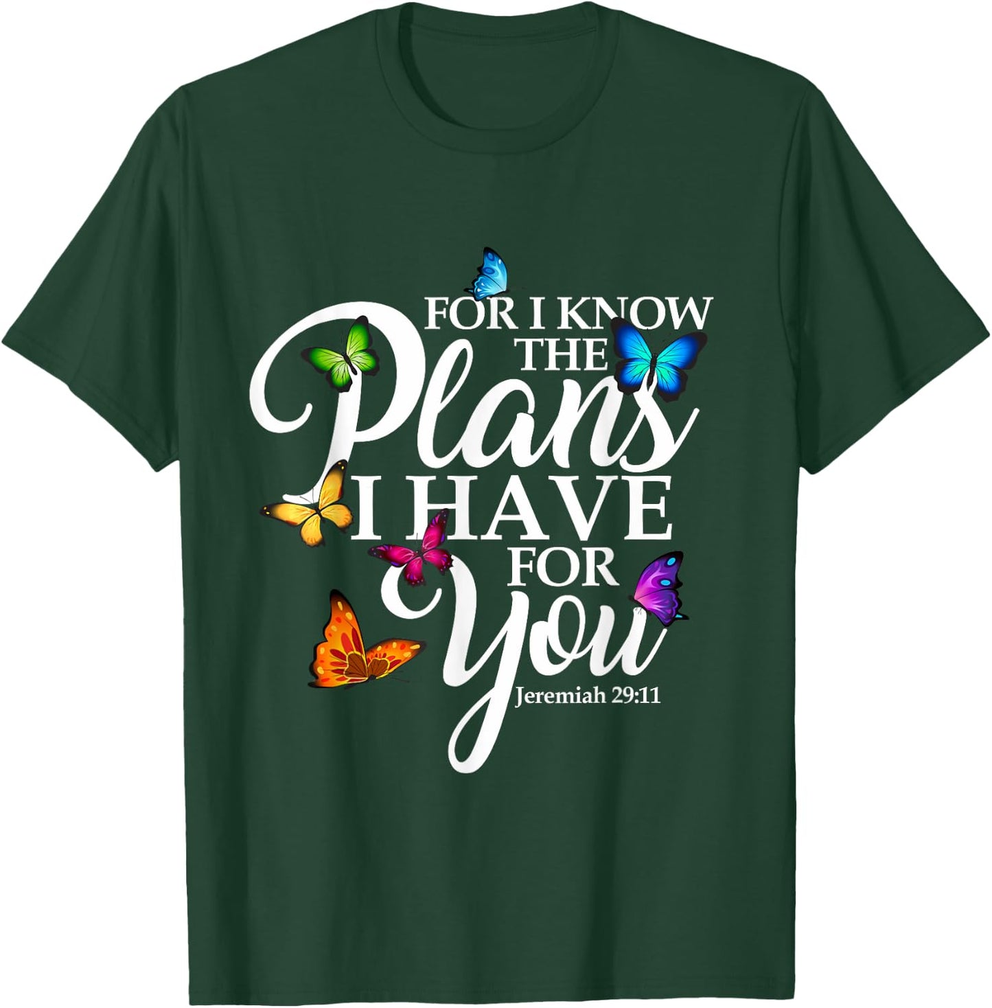 For I Know The Plans I Have For You Butterfly Art Religious T-Shirt - T-Shirt | Forest