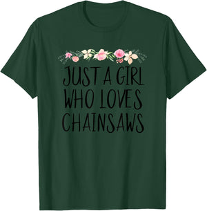 Just A Girl Who Loves Chainsaws Forester Women Tree Service T-Shirt - T-Shirt | Forest