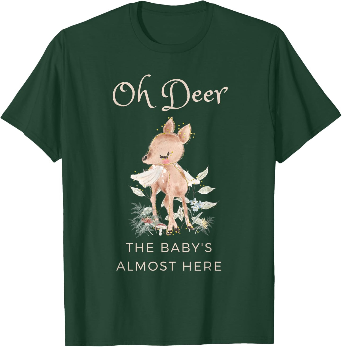 Oh Deer The Baby's Almost Here Funny Woodland Baby Shower T-Shirt - T-Shirt | Forest