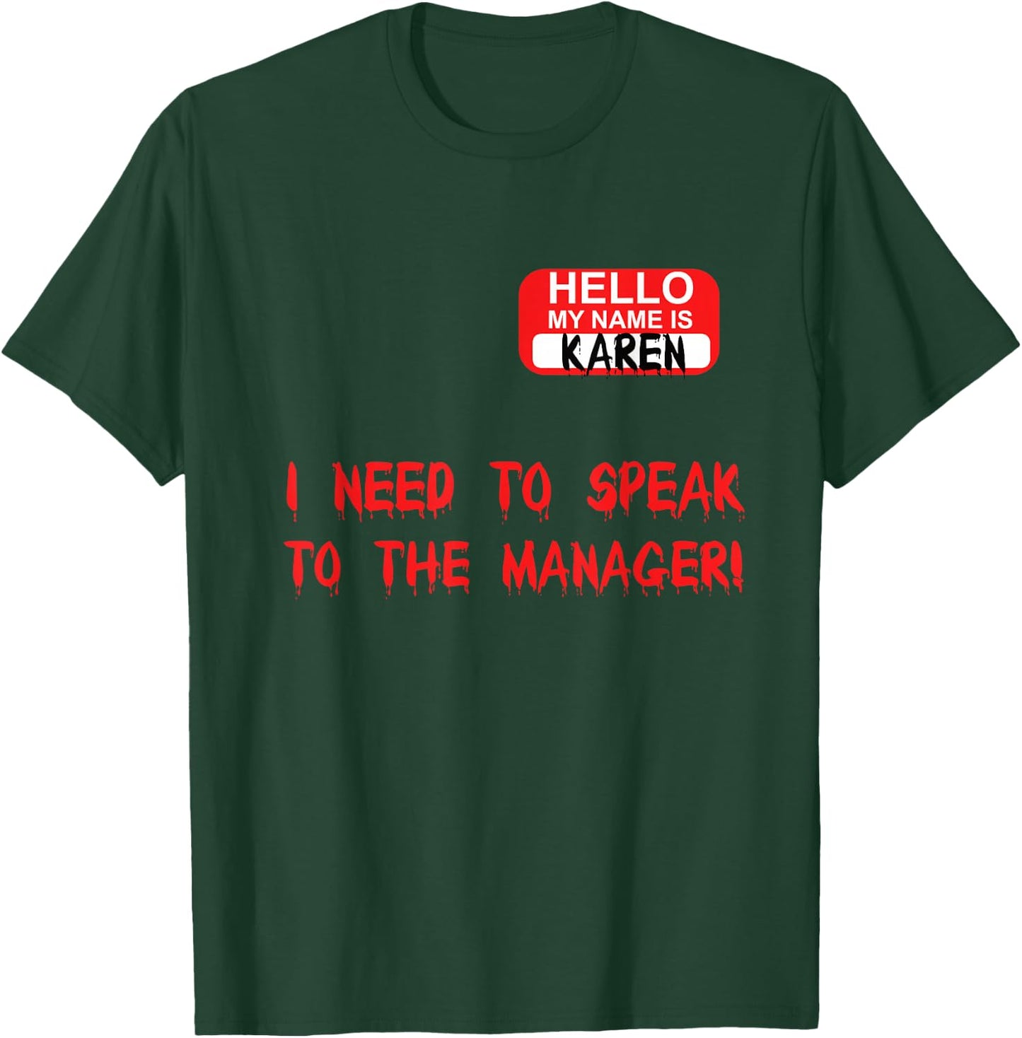 Karen Speak To Manager Funny Meme Quote Halloween Women Gift T-Shirt - T-Shirt | Forest