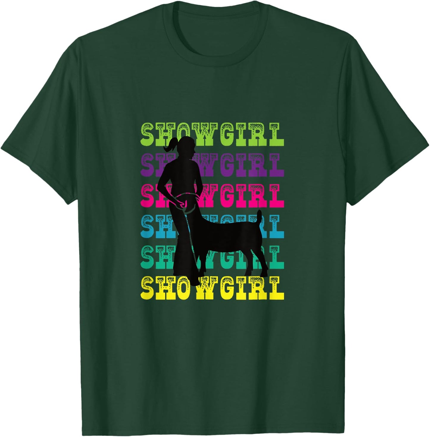 Show Girl - Fun Livestock Goat Showing T-Shirt - T-Shirt | Forest