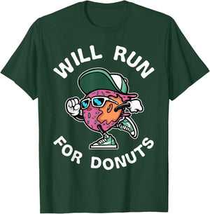 Runner WIll Run For Donuts Funny Runner Marathon Running T-Shirt - T-Shirt | Forest