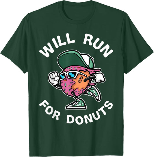 Runner WIll Run For Donuts Funny Runner Marathon Running T-Shirt - T-Shirt | Forest