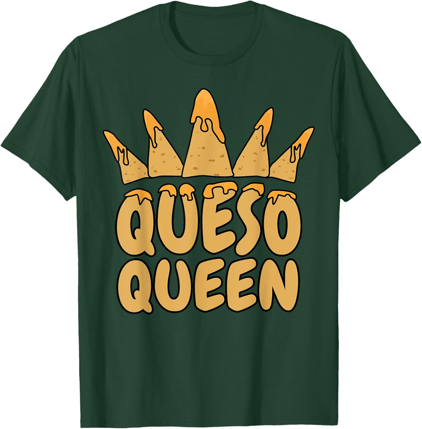 Funny Queso Queen Gift Cheese Lovers Women Mother's Day T-Shirt - T-Shirt | Forest