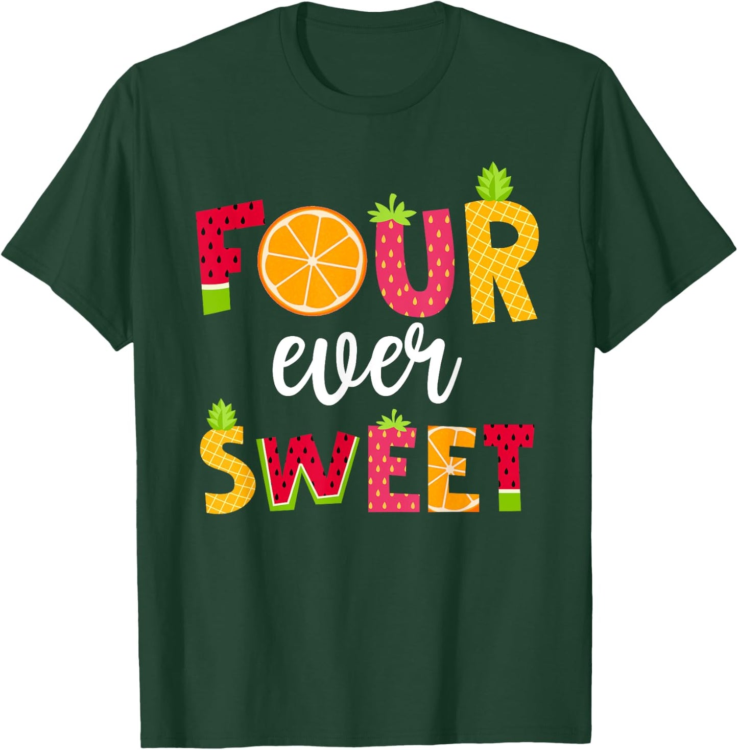Four Ever Sweet Birthday Summer Fruit Theme 4 Year Old Girl T-Shirt - T-Shirt | Forest