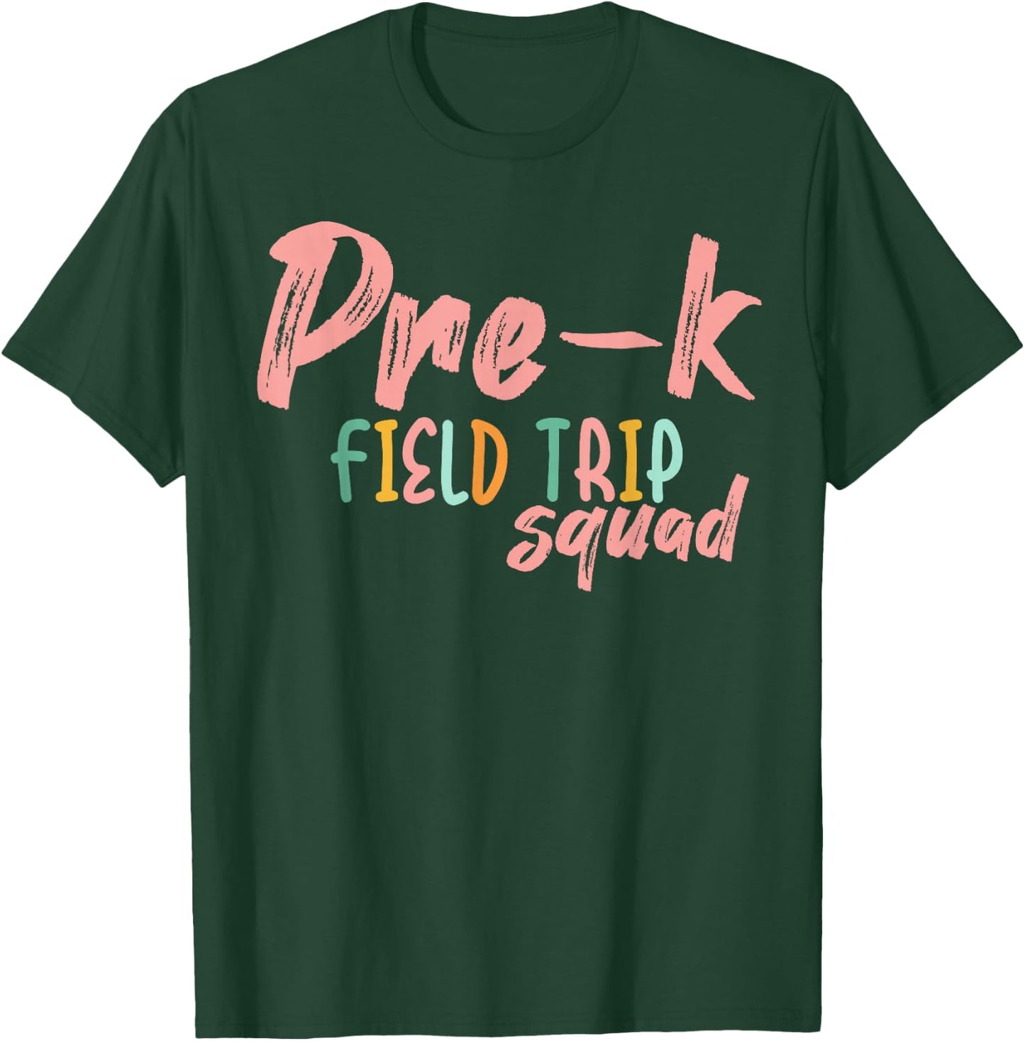 Field Trip Squad Pre-K School Teachers 2024 Men Women Girls Kids T-Shirt - T-Shirt | Forest