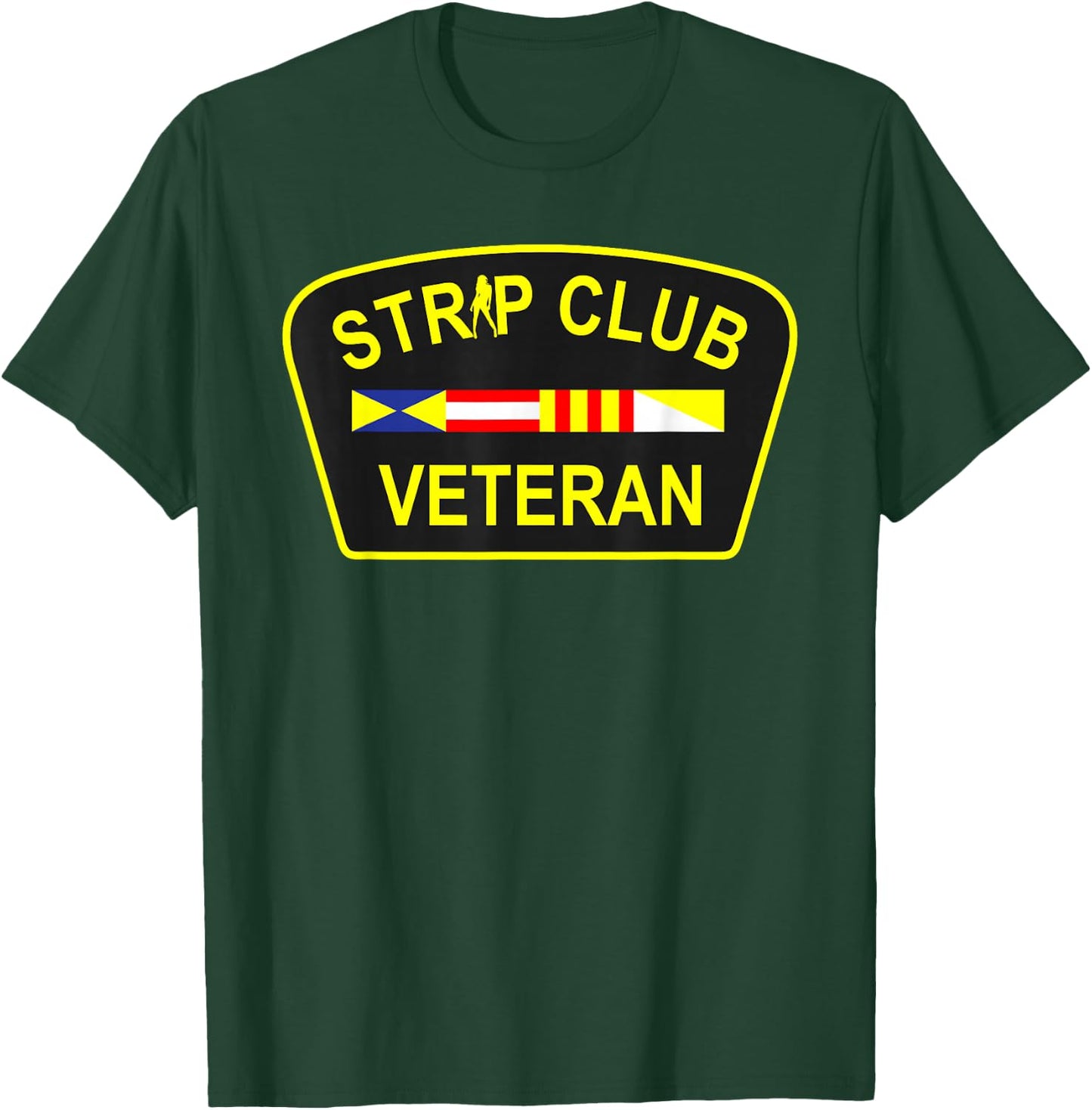 Strip Club Veteran Funny Veteran T-Shirt - T-Shirt | Forest