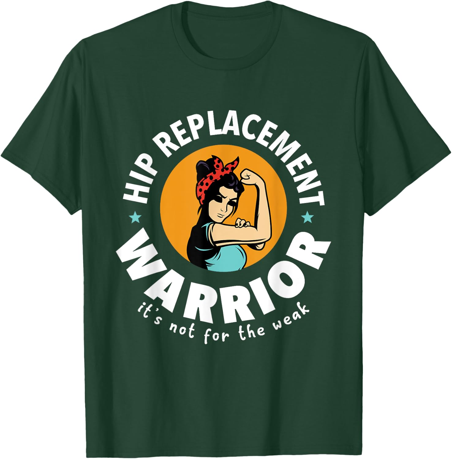 Hip Replacement Warrior Funny Get Well Soon Gift Men Women T-Shirt - T-Shirt | Forest