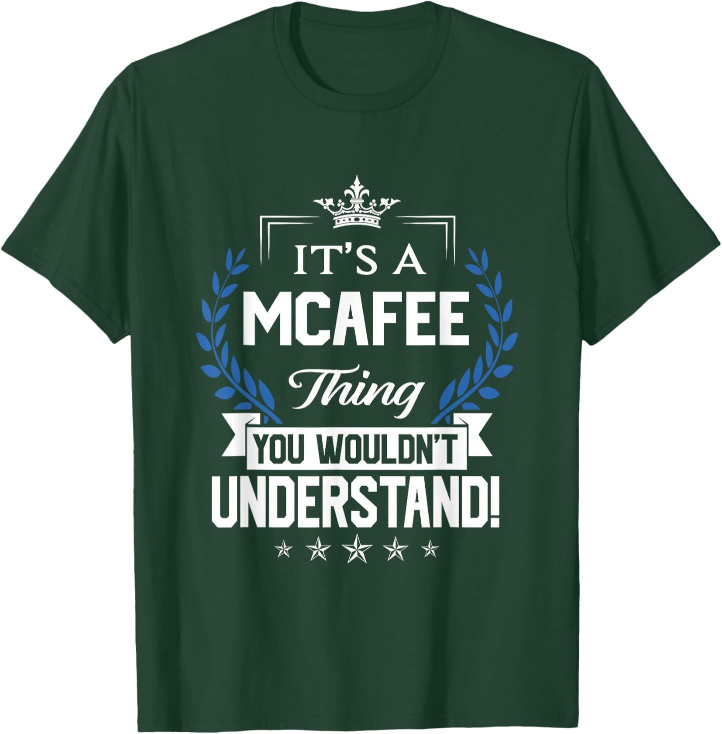 Mcafee Name - Mcafee Thing Name You Wouldn't Understand T-Shirt - T-Shirt | Forest