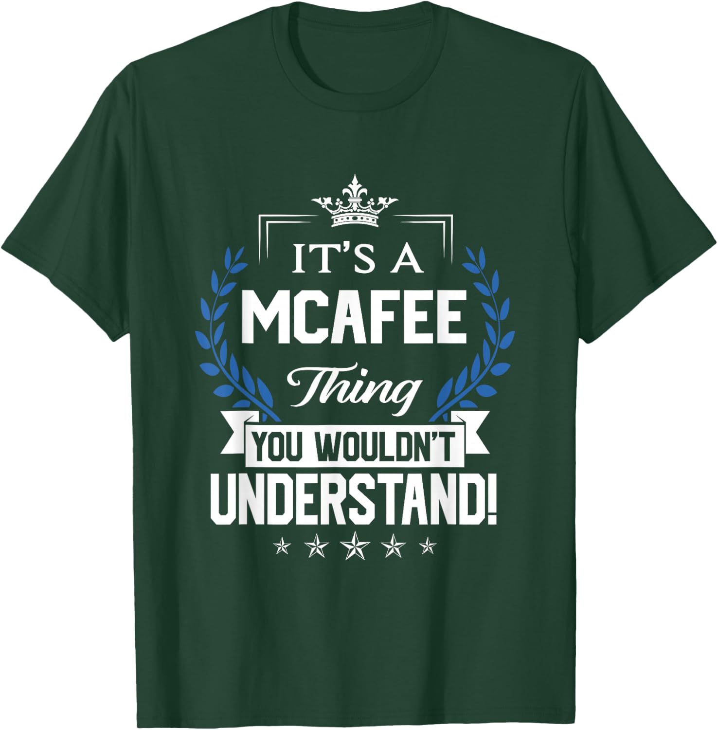 Mcafee Name - Mcafee Thing Name You Wouldn't Understand T-Shirt - T-Shirt | Forest