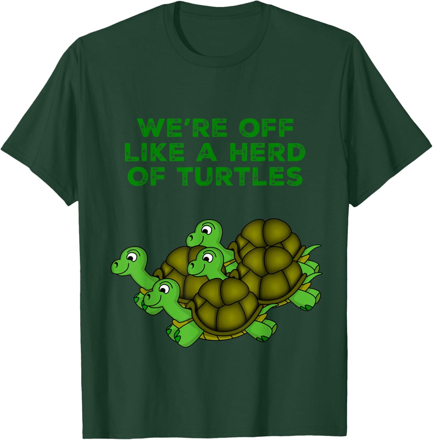 Vista Altavia We're Off Like A Herd Of Turtles Funny , , Black, Short Sleeve, Small, Classic Fit, Turtle Theme T-Shirt - T-Shirt | Forest