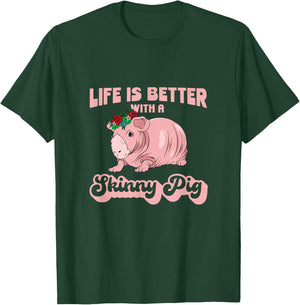 Skinny Pig Flowers Life is better with a Guinea Pig T-Shirt - T-Shirt | Forest