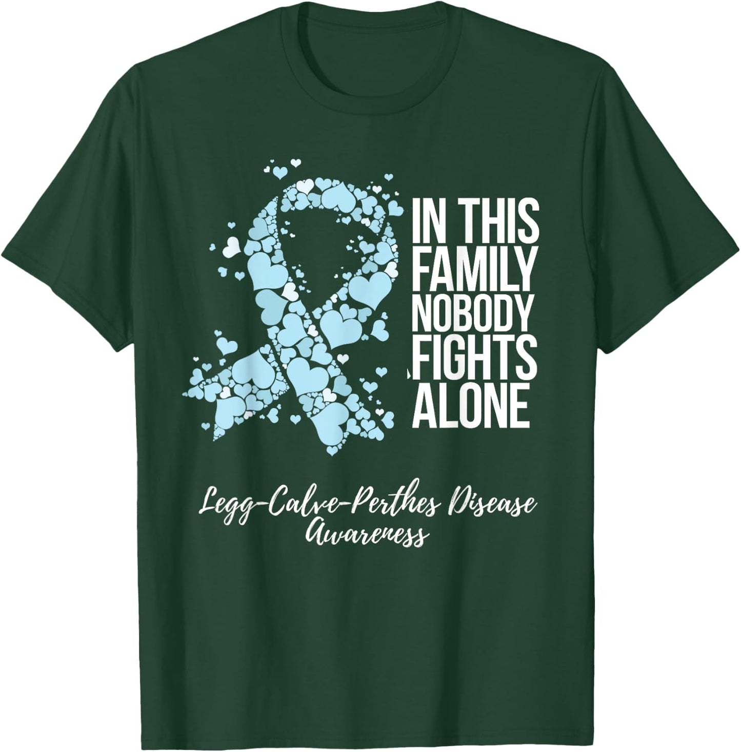 Family Support Legg Calve Perthes Disease Awareness T-Shirt - T-Shirt | Forest