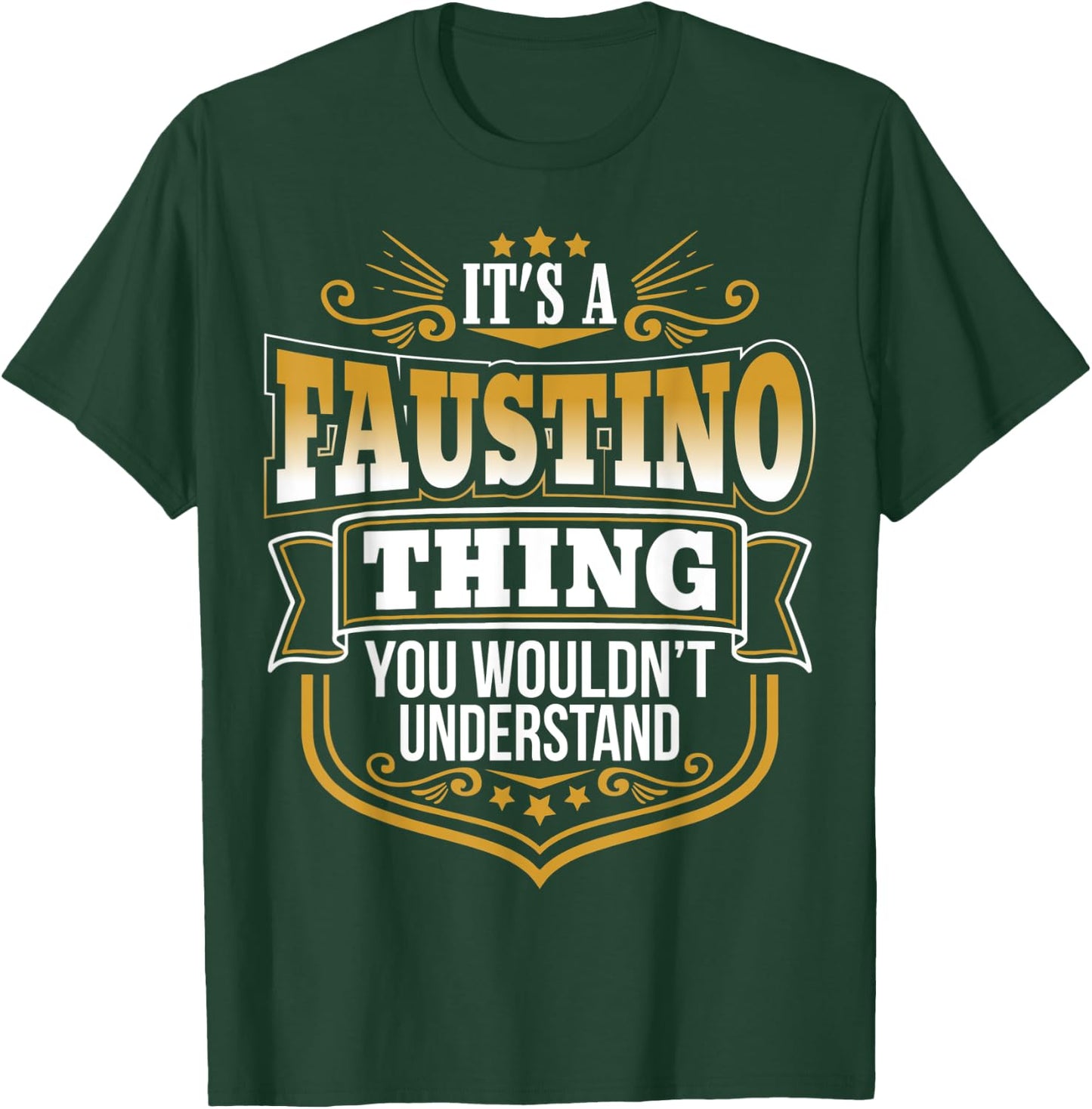 It's a FAUSTINO thing you wouldn't Understand Xmas T-Shirt - T-Shirt | Forest