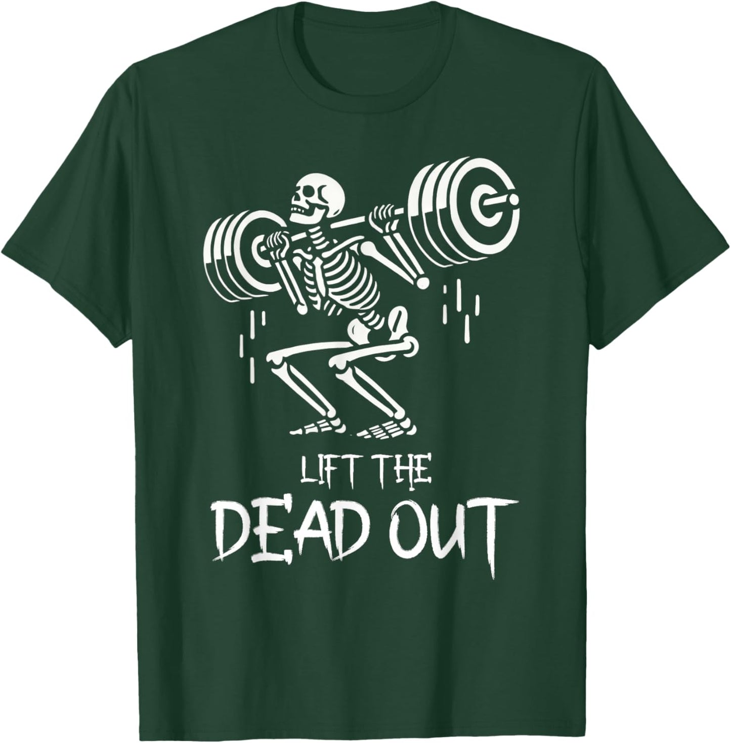 Lift the Dead Funny Halloween Workout Weight Lift Skeleton T-Shirt - T-Shirt | Forest