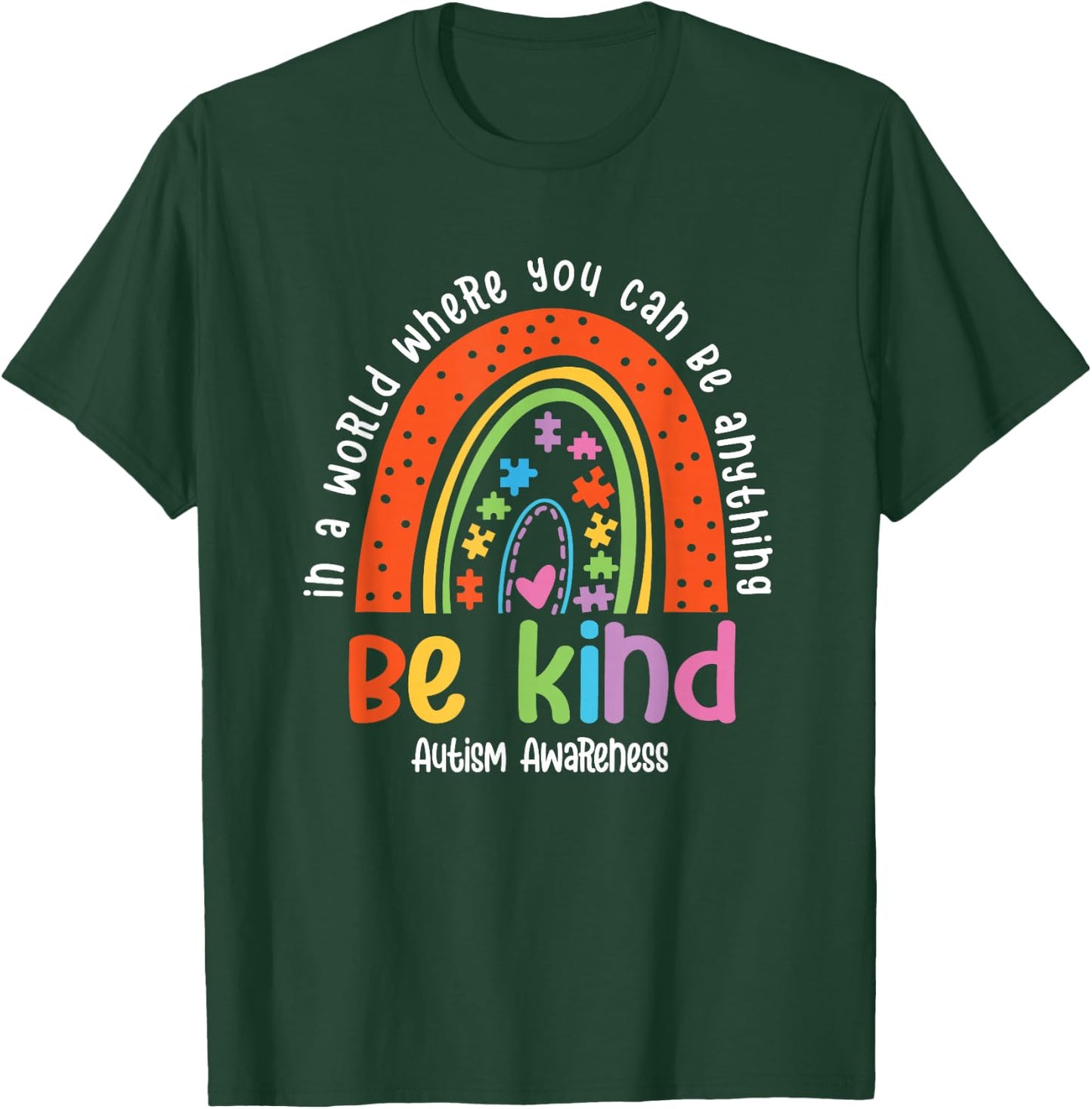 Autism Son Child Daughter Mom Be Kind Rainbow T-Shirt - T-Shirt | Forest