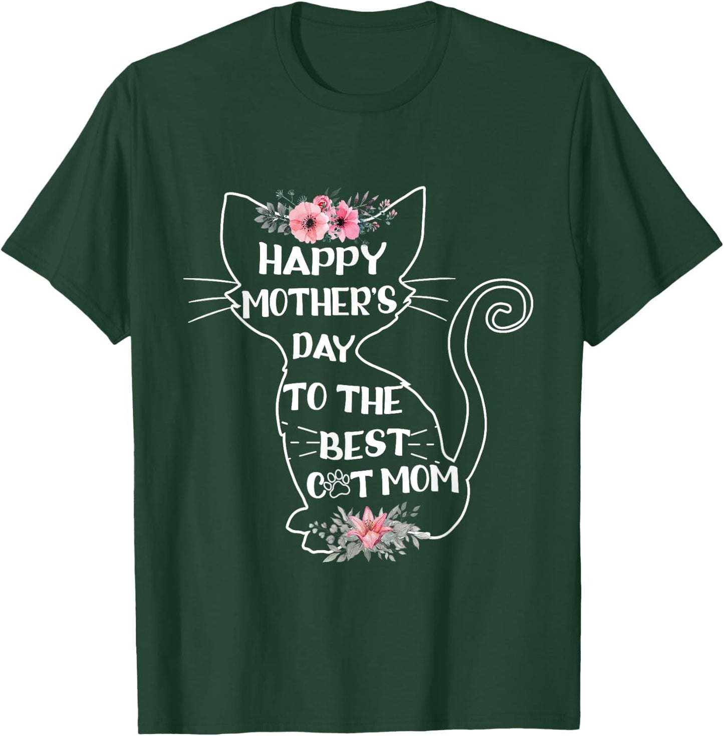 Happy Mother's Day To The Best Cat Mom Mothers Day Cat Lover T-Shirt - T-Shirt | Forest