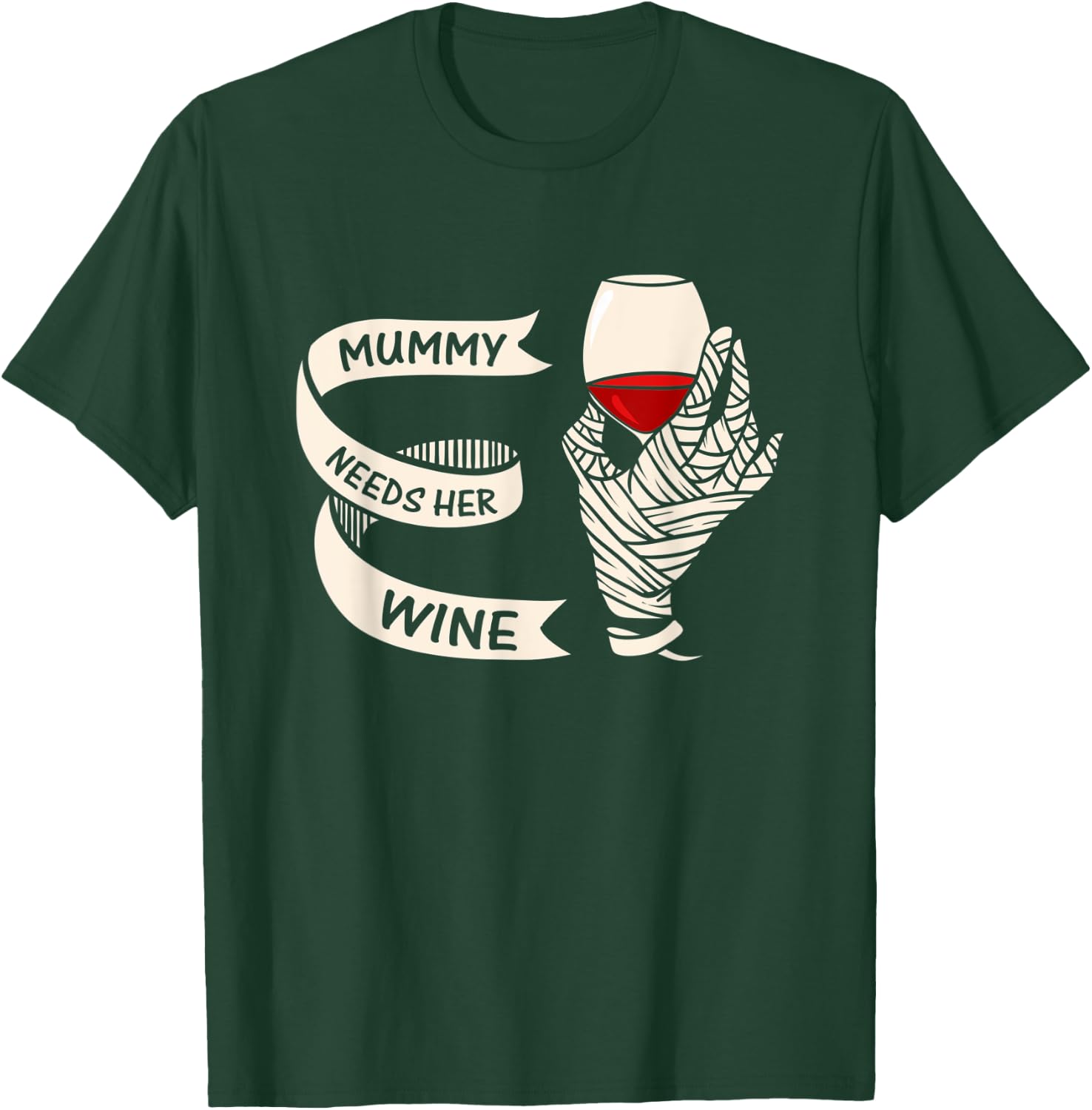 Halloween Shirt Women Mummy Needs Her Wine Drinking Gift T-Shirt - T-Shirt | Forest