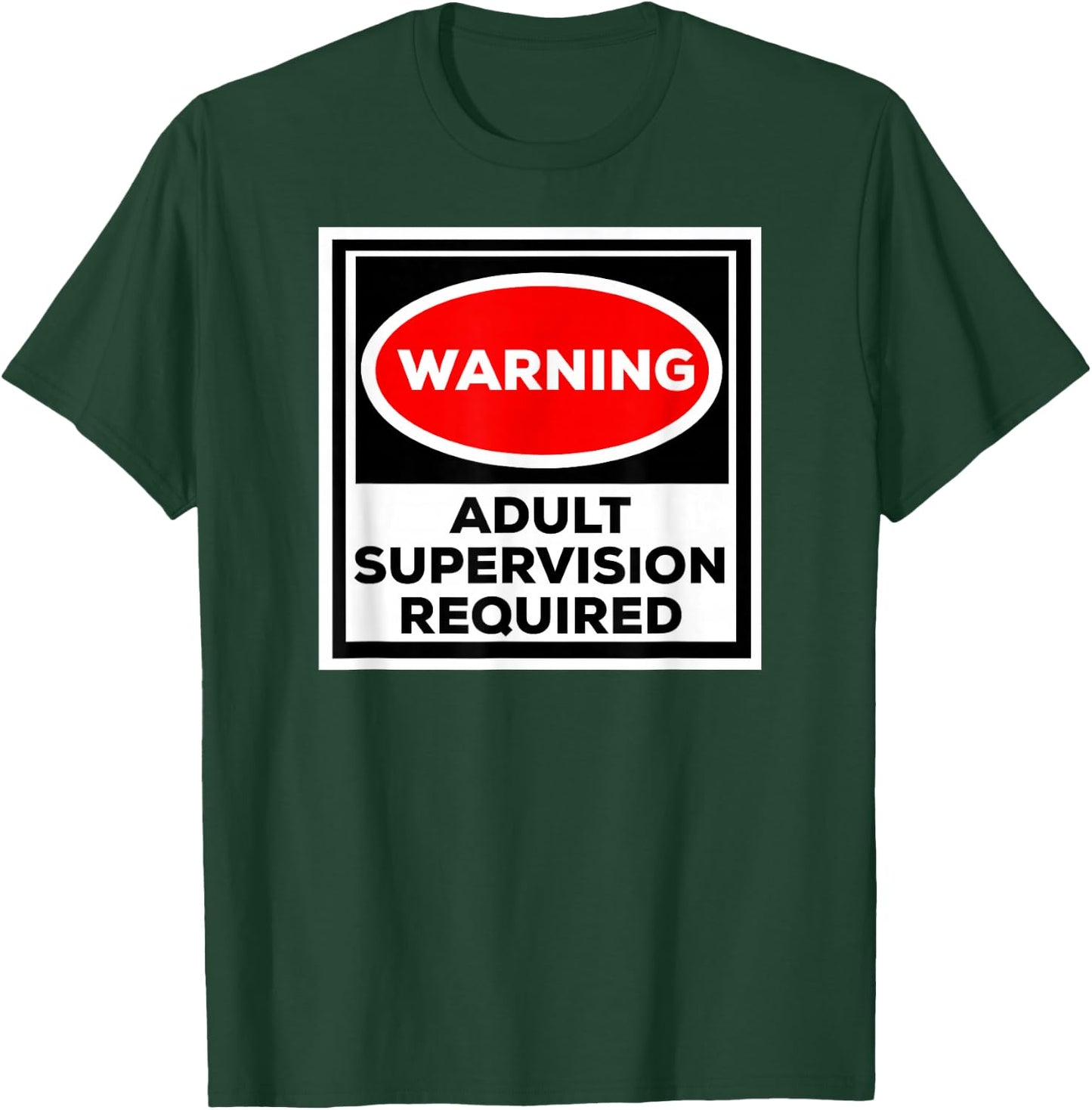 Funny Shirt Warning Adult Supervision Required T-Shirt - T-Shirt | Forest