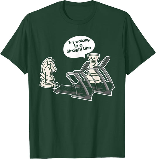 Try Walking in a Straight Line For Chess Teacher Men Women Girls Kids T-Shirt - T-Shirt | Forest
