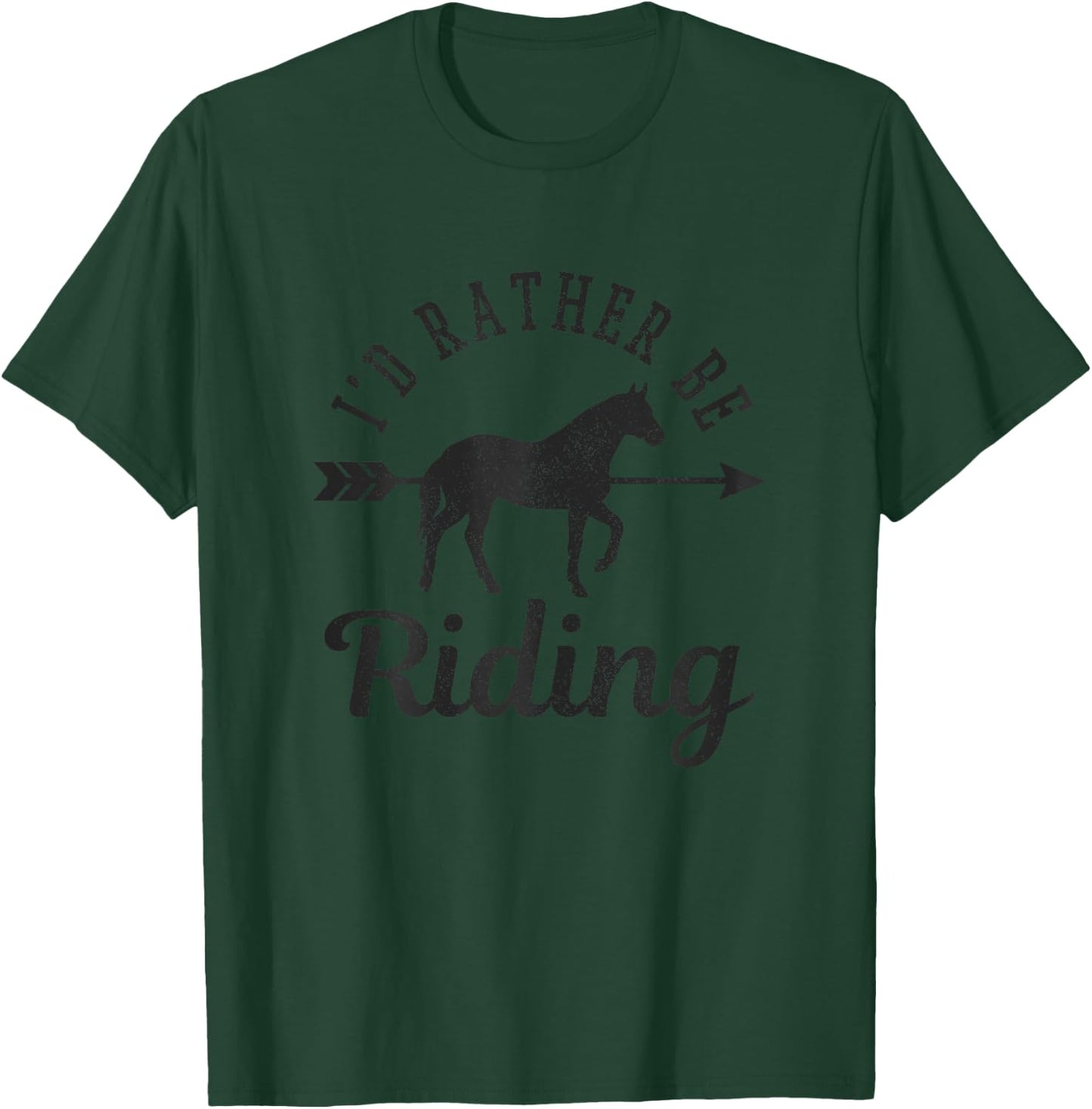 Horse Riding Funny Quote Horse Lover Horseback Rider Gift T-Shirt - T-Shirt | Forest