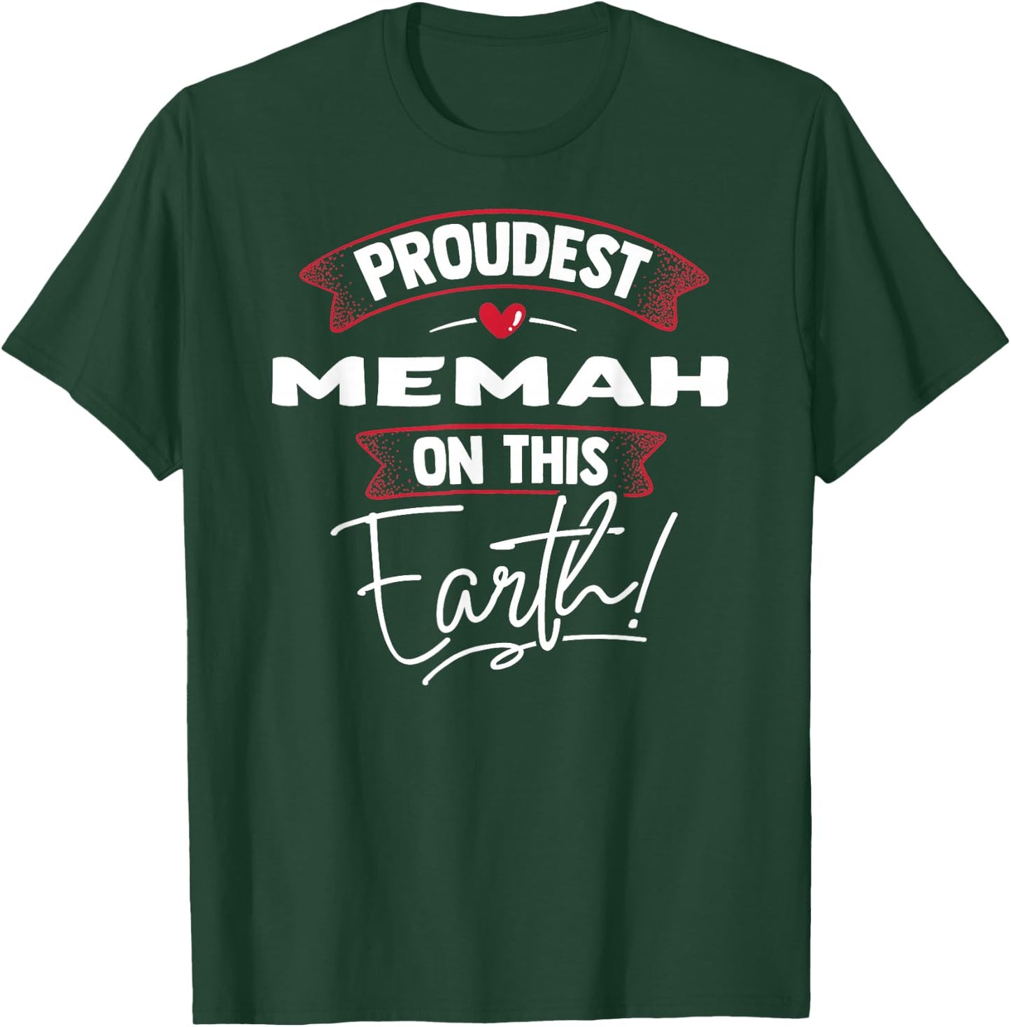 Proudest Memah On This Earth Mothers Day Gift T-Shirt - T-Shirt | Forest