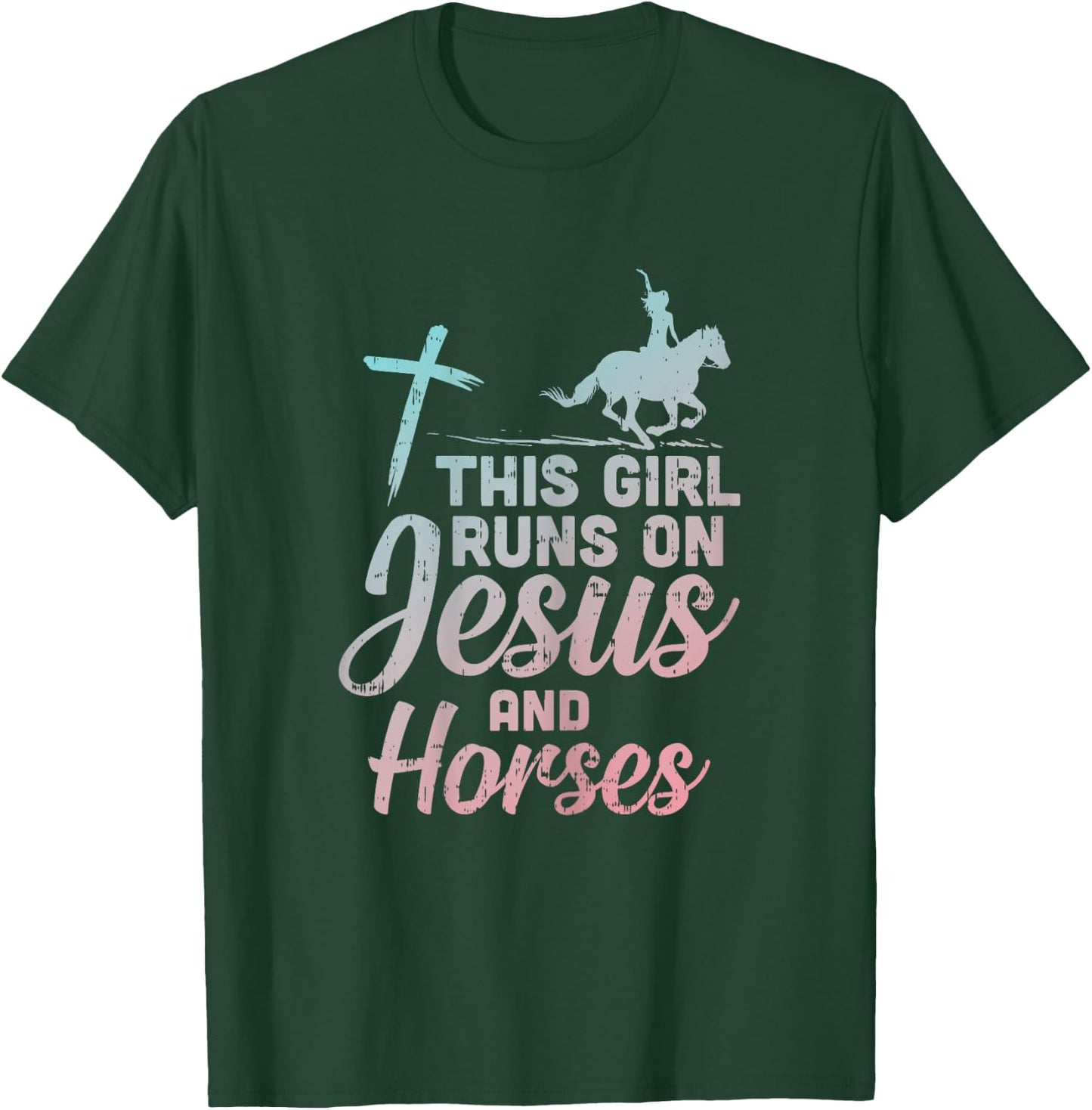 Girl Runs Jesus Horses Christian Horseback Equestrian Gift T-Shirt - T-Shirt | Forest