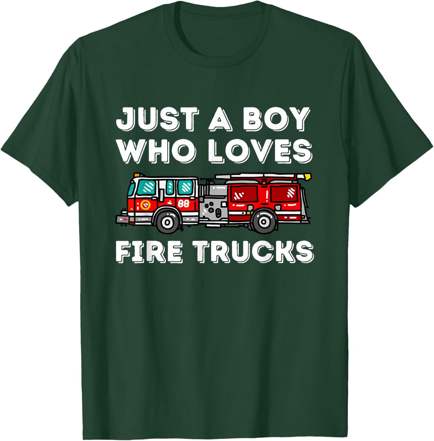 Just A Boy Who Loves Fire Trucks Future Firefighter Fireman T-Shirt - T-Shirt | Forest