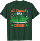 St. Patrick's Day Cruise Vacation Cruising Ship Matching T-Shirt - T-Shirt | Forest
