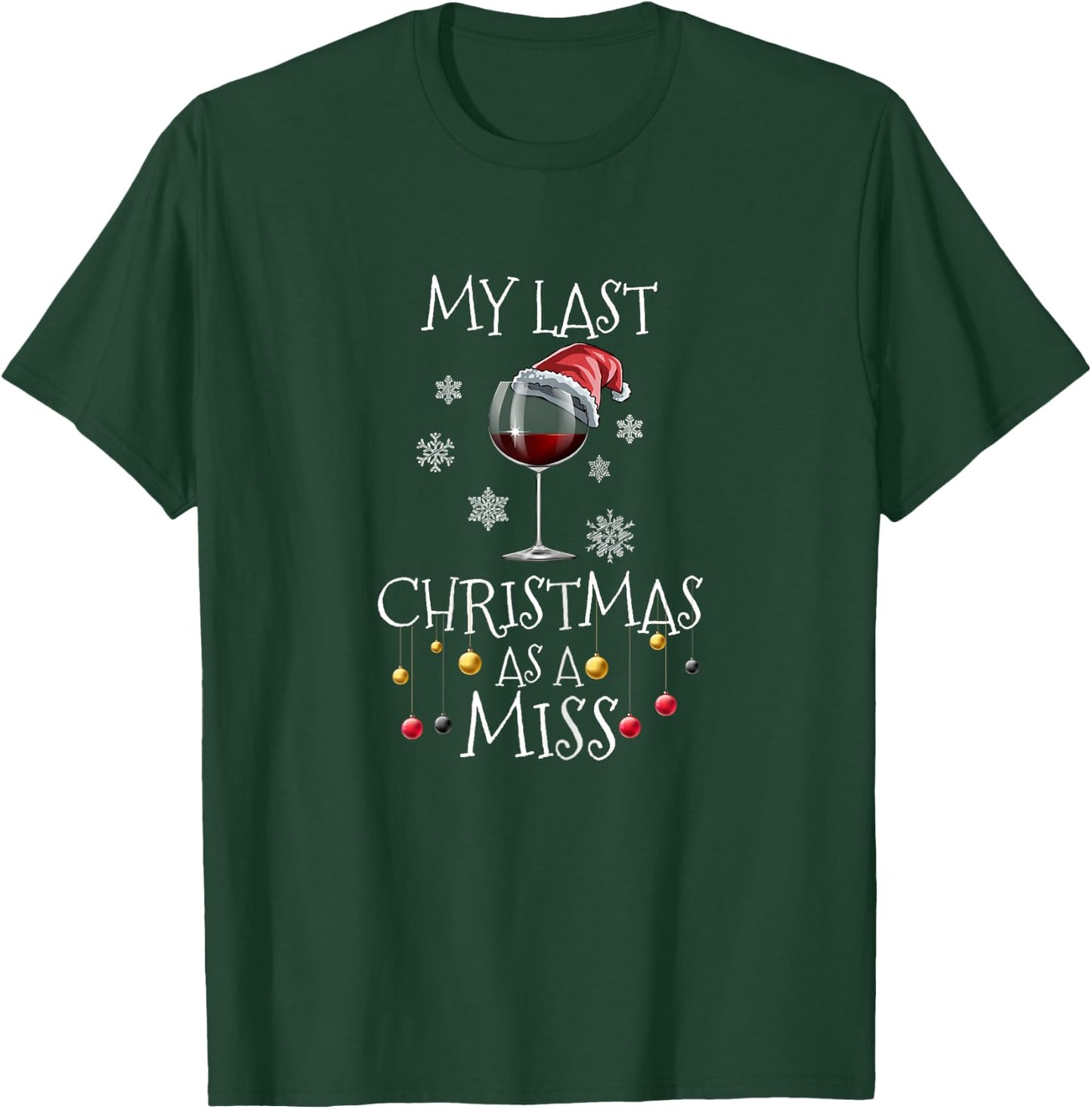My Last Christmas As A Miss Engagement Bachelorette Party T-Shirt - T-Shirt | Forest
