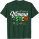 I Am A Woman In STEM Female Empowering Women T-Shirt - T-Shirt | Forest
