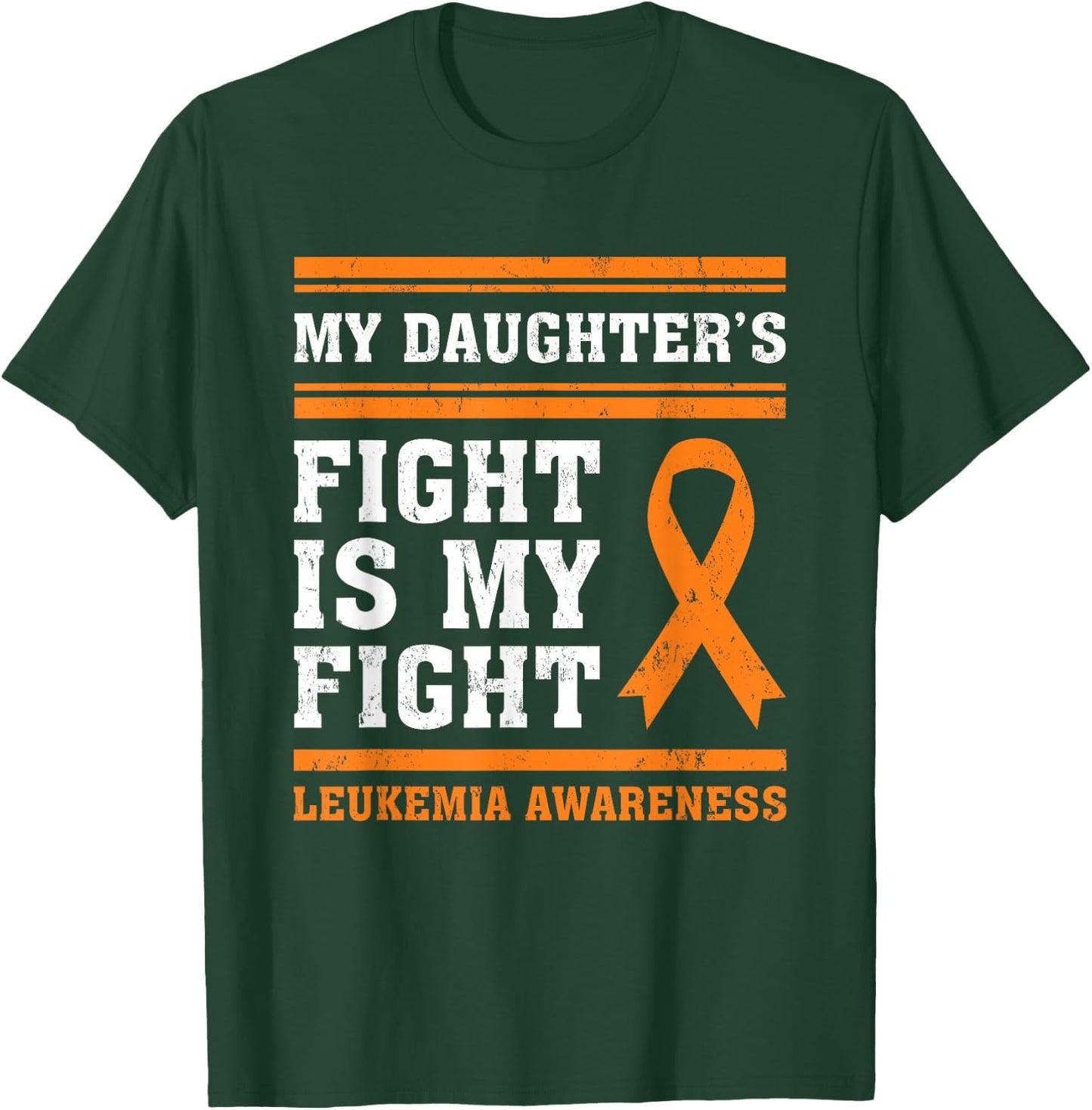 My Daughter's Fight Is My Fight Leukemia Awareness T-Shirt - T-Shirt | Forest