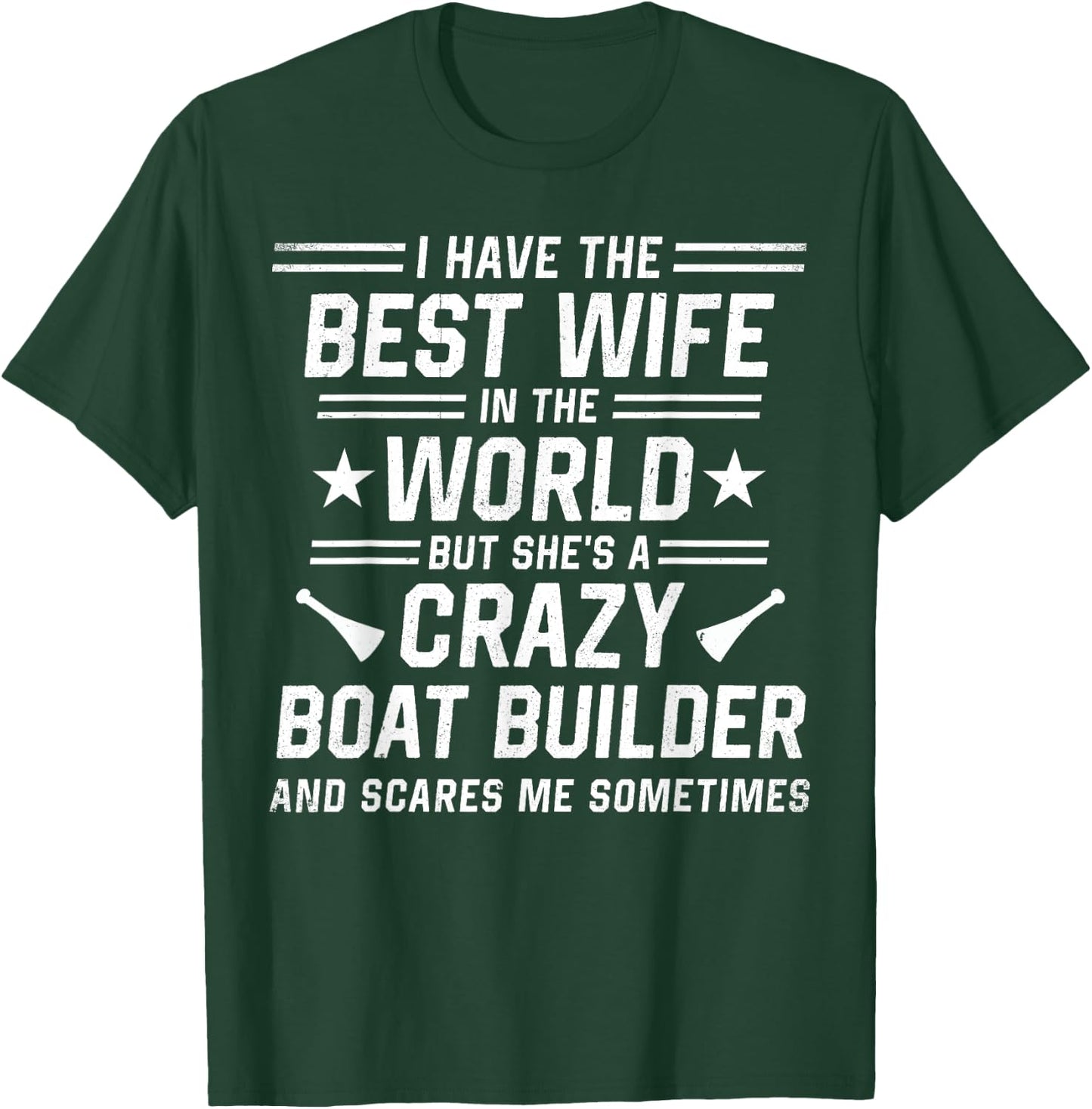 Craftsmen Quote For Boat builder Husband T-Shirt - T-Shirt | Forest