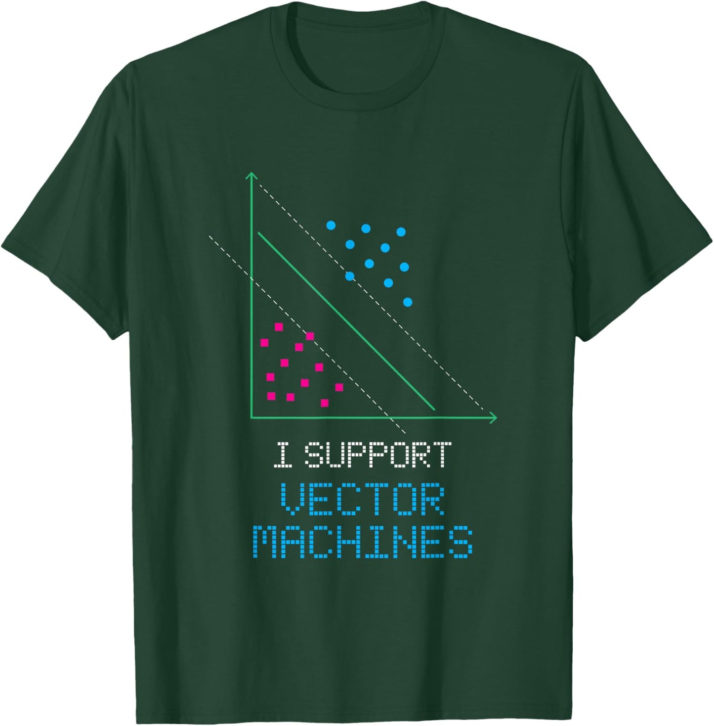 I Support Vector Machine T-Shirt - T-Shirt | Forest