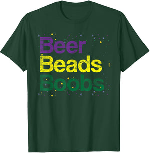 Beers Beads Boobs Drunk Carnival Party Funny Mardi Gras T-Shirt - T-Shirt | Forest