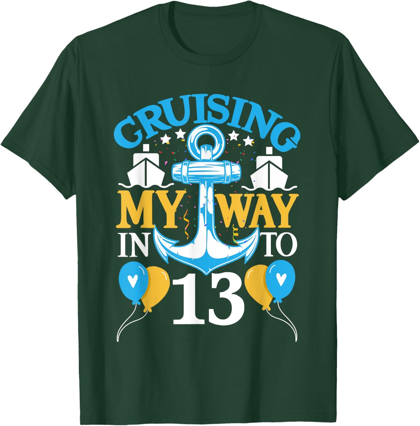 13 Year 13th Birthday Cruise Shirt Men Women Ship T-Shirt - T-Shirt | Forest