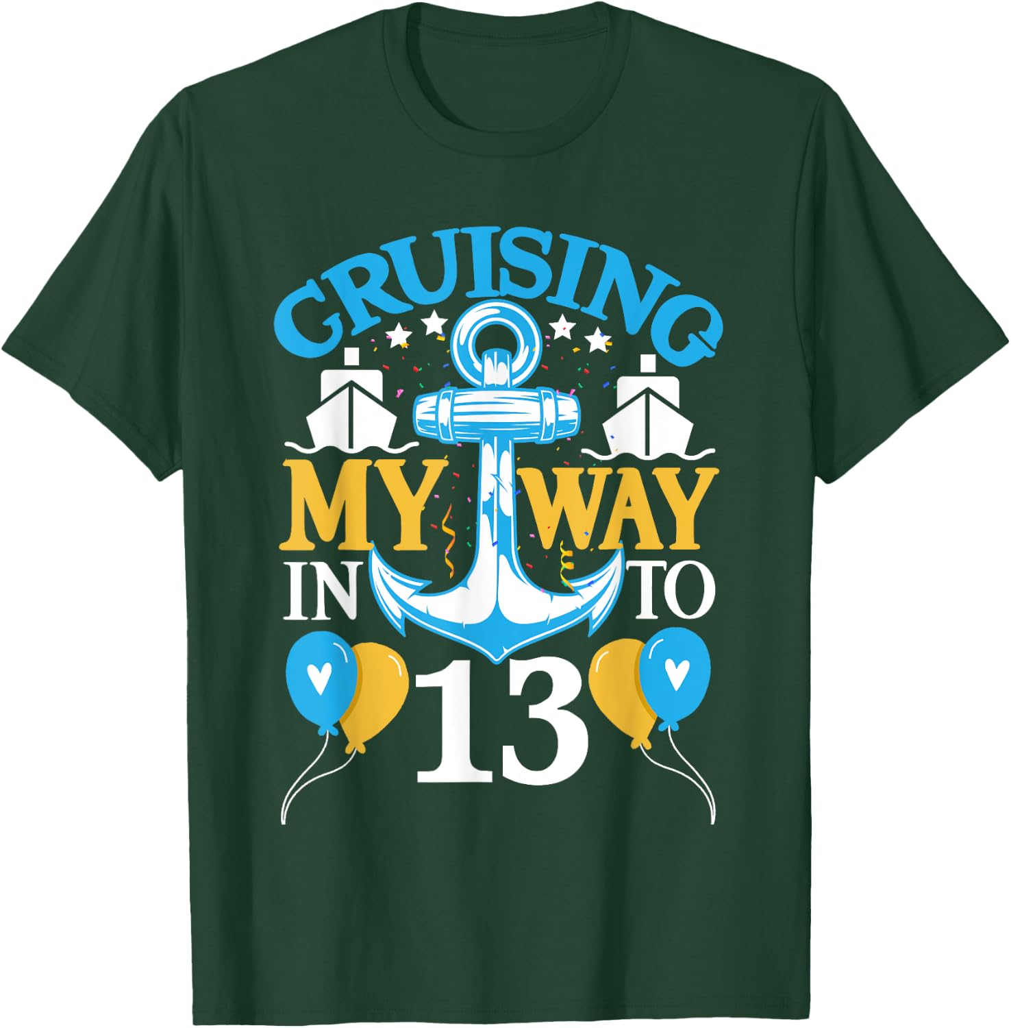 13 Year 13th Birthday Cruise Shirt Men Women Ship T-Shirt - T-Shirt | Forest