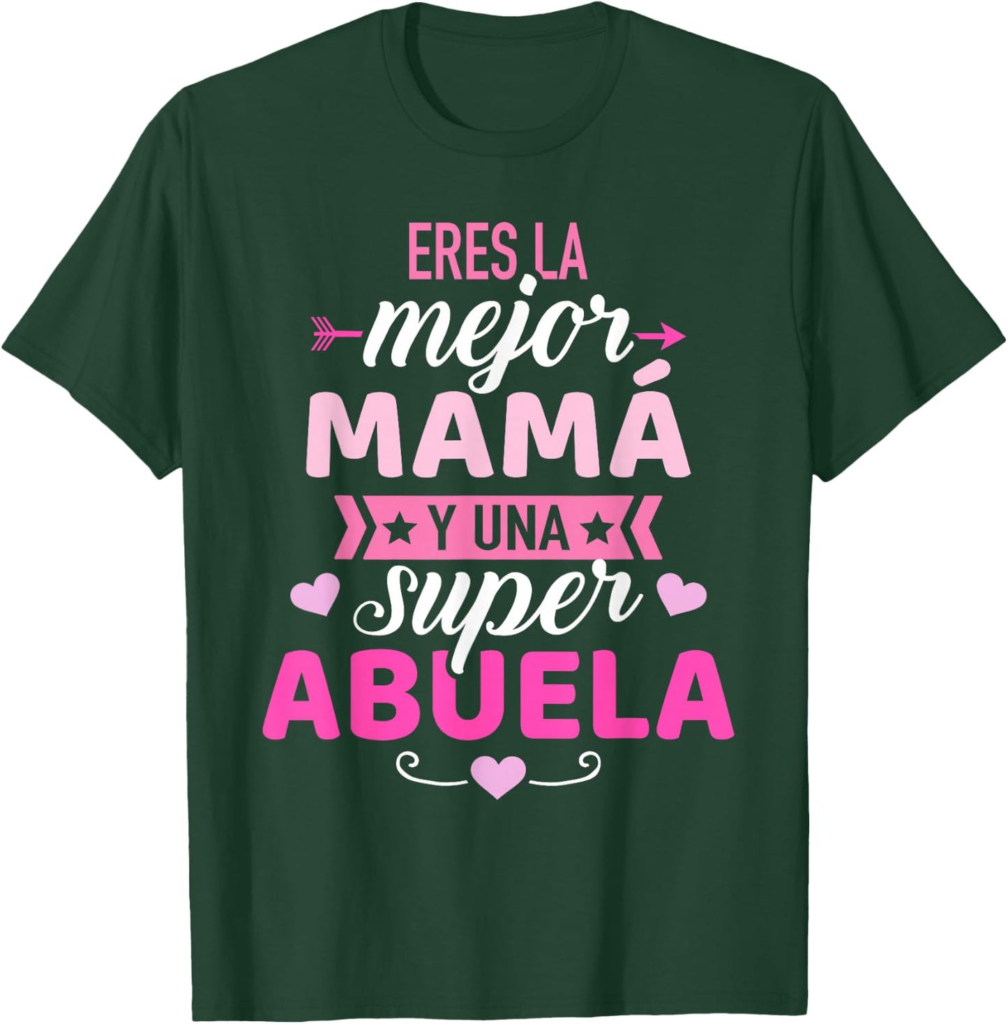 Eres la Mejor mamá y UNA Super Abuela T-Shirt - T-Shirt | Forest