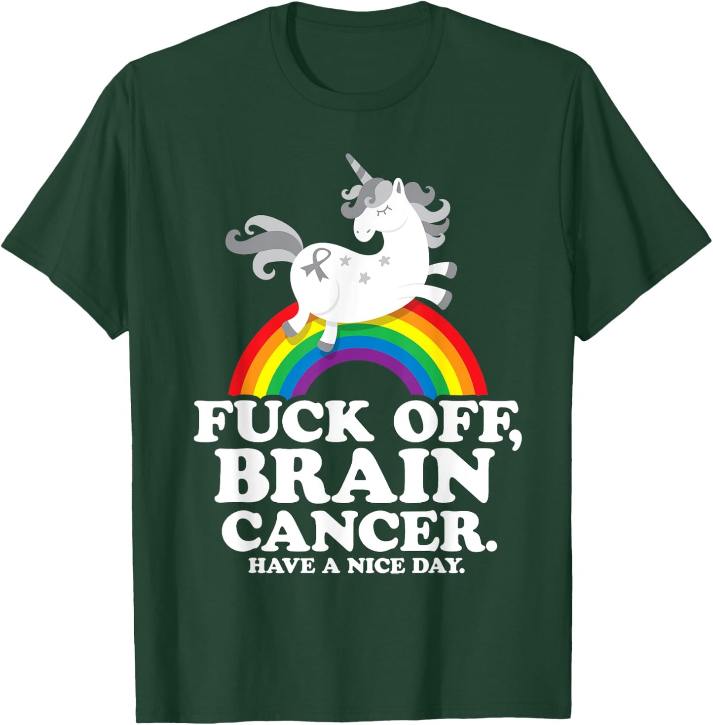 Fuck Off Brain Cancer Quote Funny Unicorn Rainbow Gift T-Shirt - T-Shirt | Forest