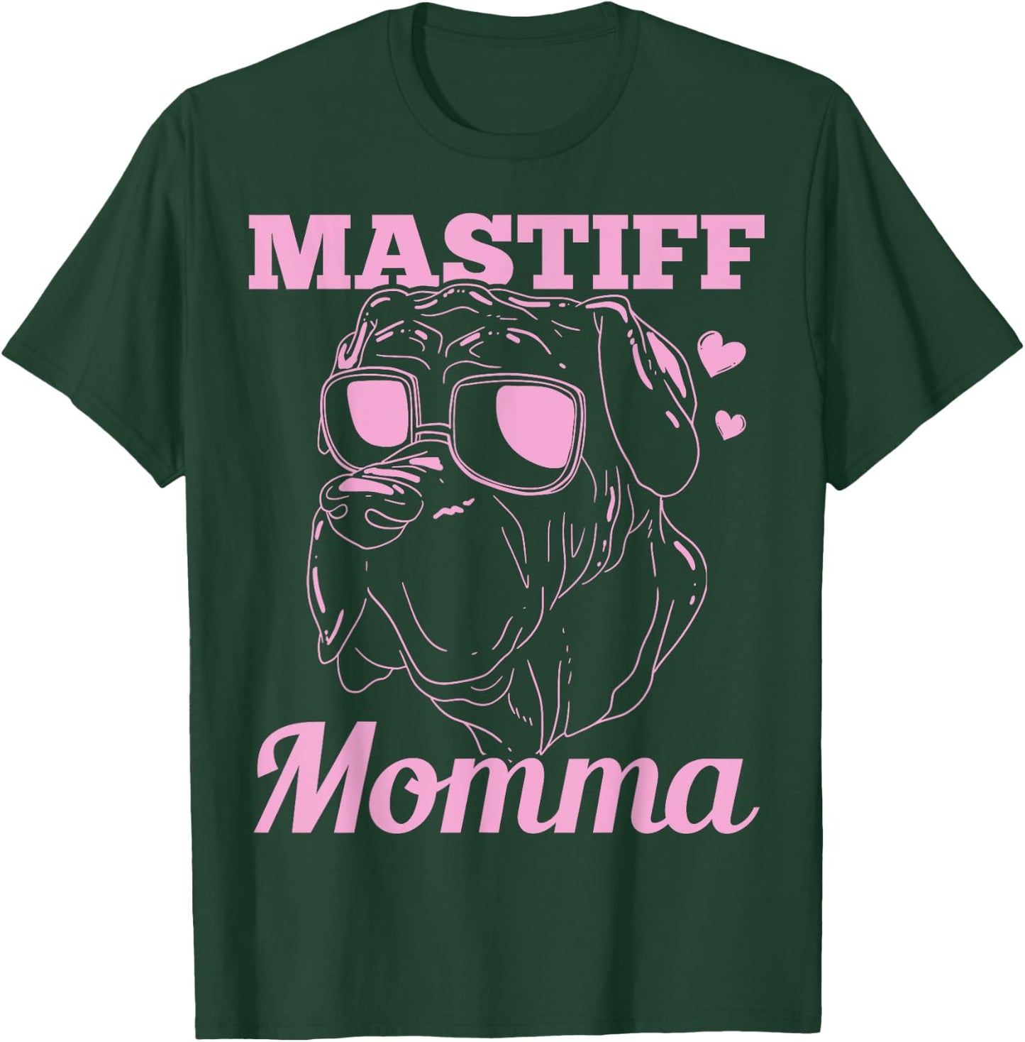 Mastiff Momma Dog Mom Mama Gift T-Shirt - T-Shirt | Forest