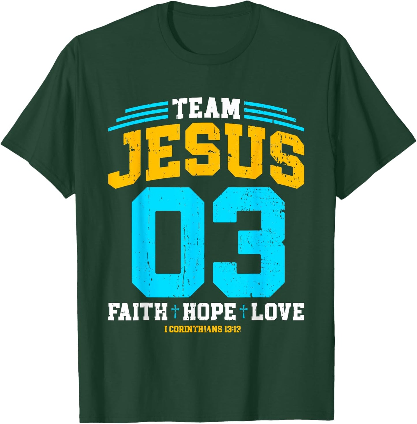 Christian - Team Jesus 03 Faith Hope Love T-Shirt - T-Shirt | Forest