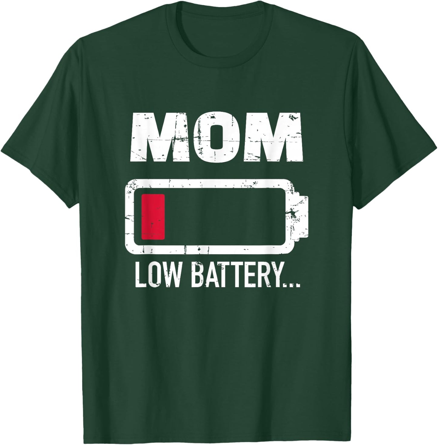 Mother Mom Low Battery T-Shirt - T-Shirt | Forest