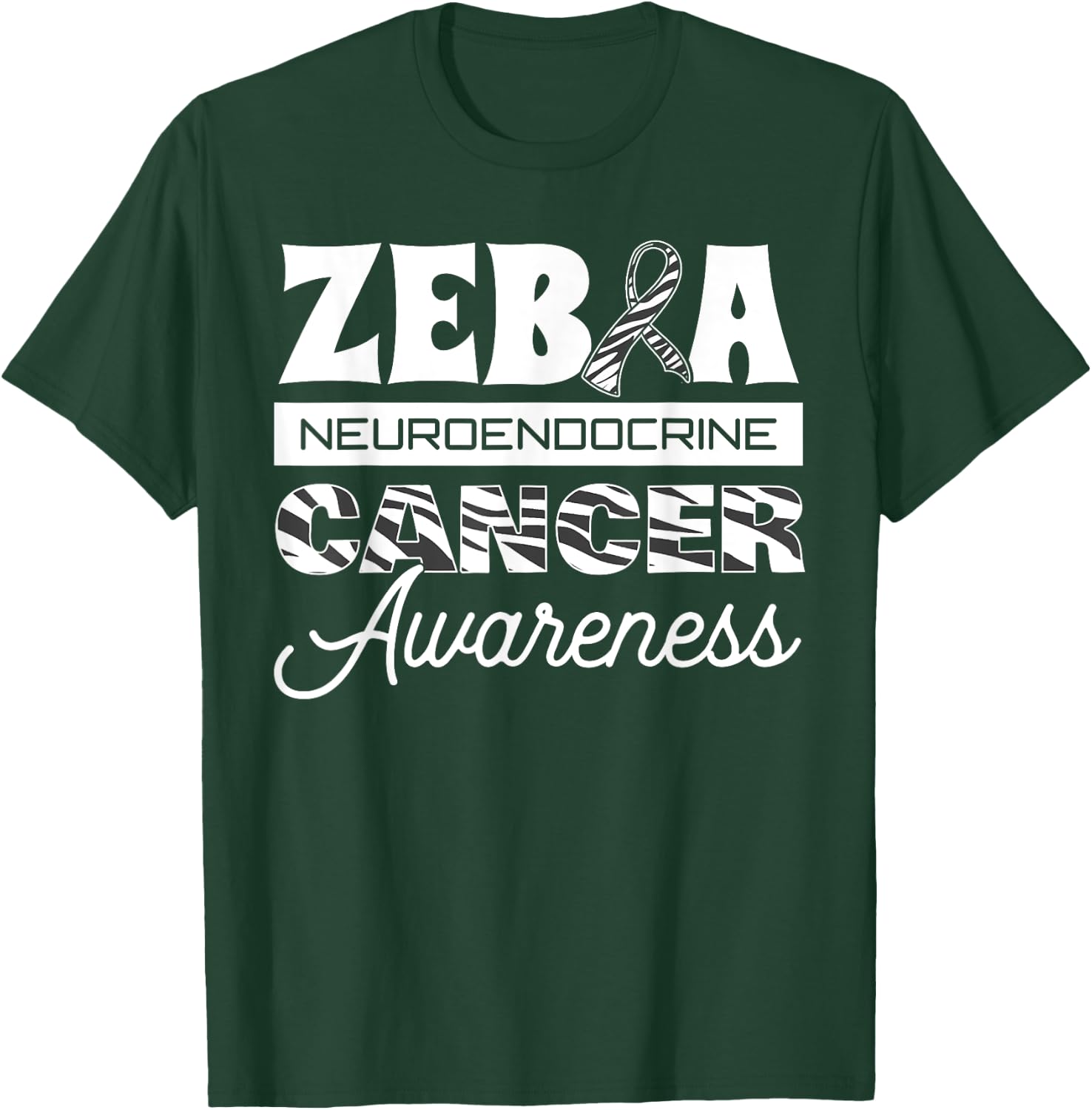 Zebra Neuroendocrine Cancer Awareness Ribbon Carcinoma Tumor T-Shirt - T-Shirt | Forest