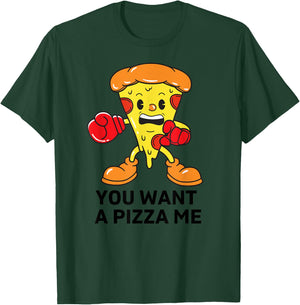 You Want A Pizza Me Funny Pizza Lovers T-Shirt - T-Shirt | Forest