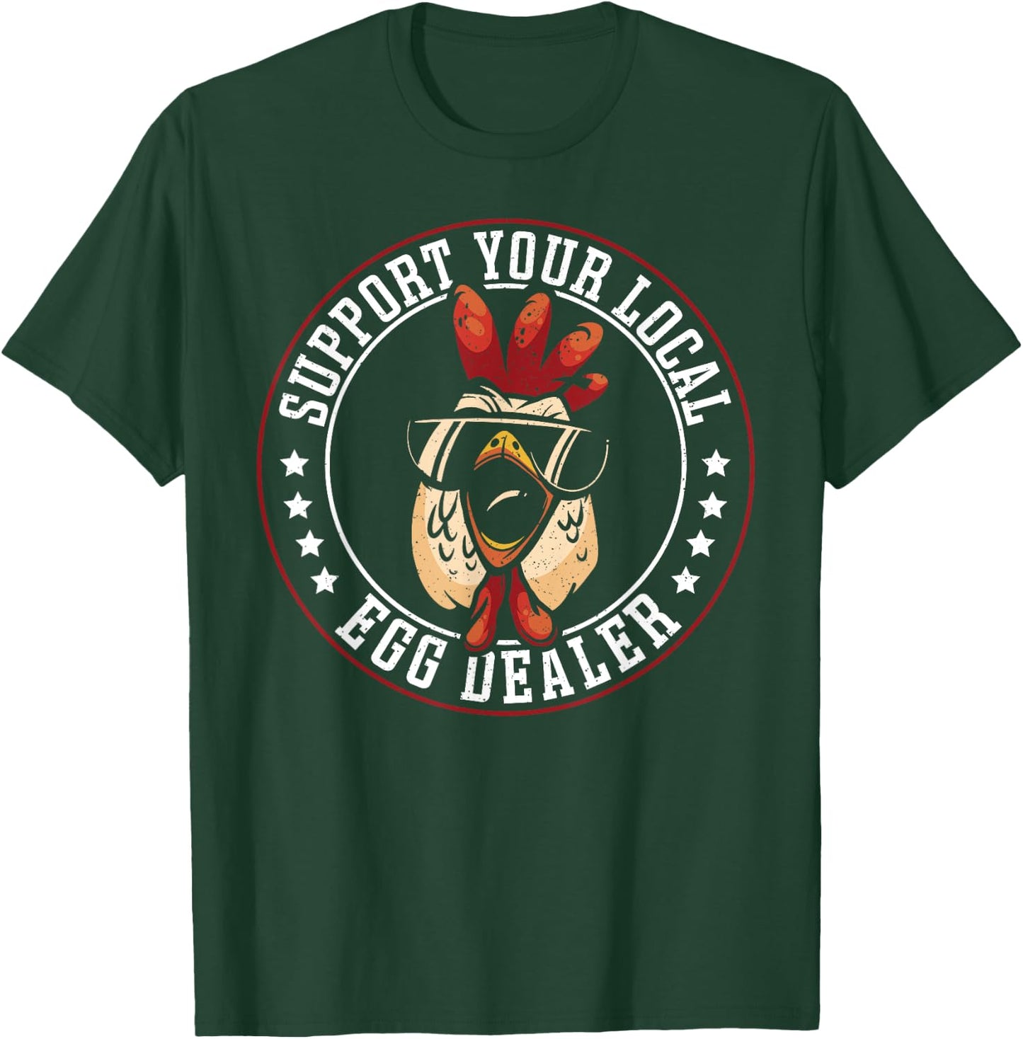 Support Your Local Egg Dealer T-Shirt - T-Shirt | Forest