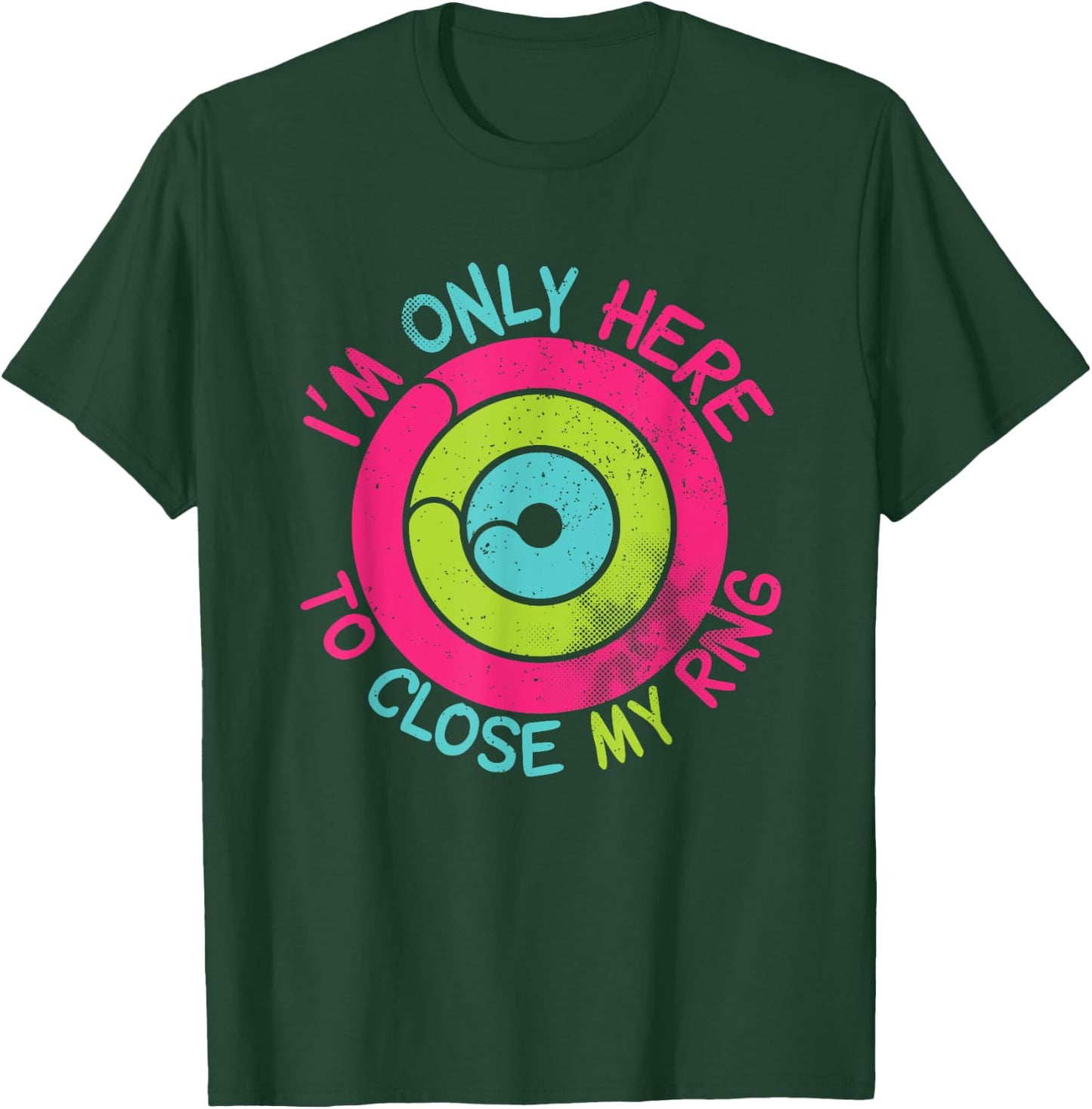 I'm Only Here To Close My Ring Vintage T-Shirt - T-Shirt | Forest