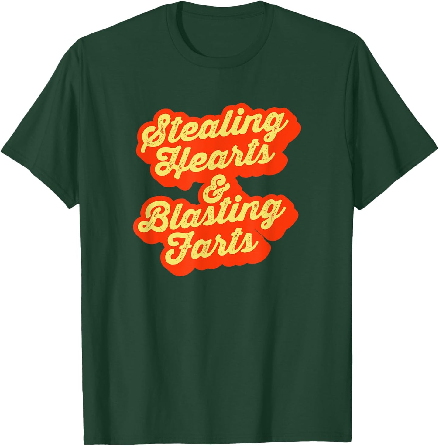 Stealing Hearts & Blasting Farts Funny Retro Script T-Shirt - T-Shirt | Forest