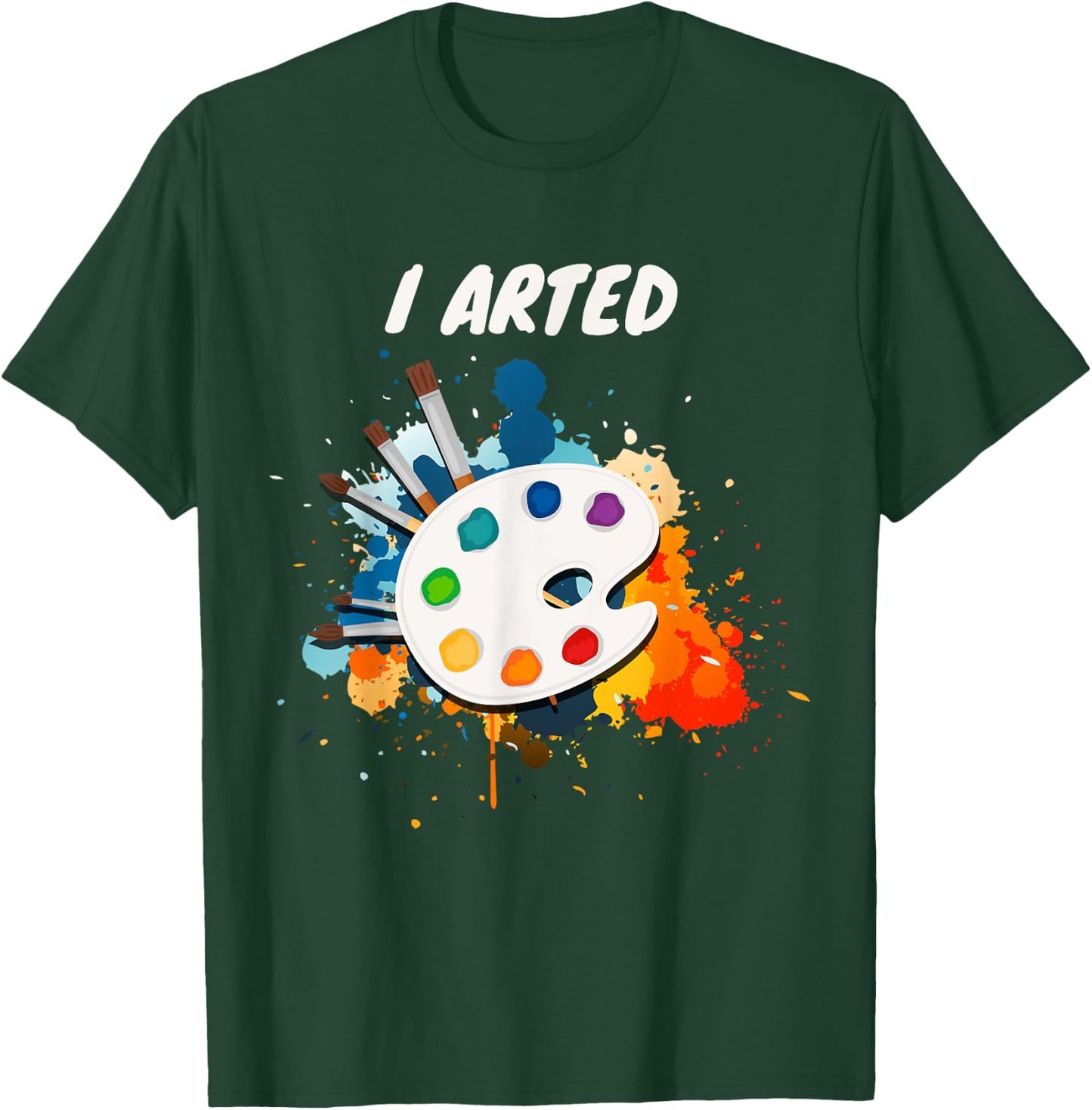 Artists Unique Gifts I Arted Funny Cute Art Cool Graphic Colorful Artist Gift - -Adults, Black, Small, Short Sleeve T-Shirt - T-Shirt | Forest