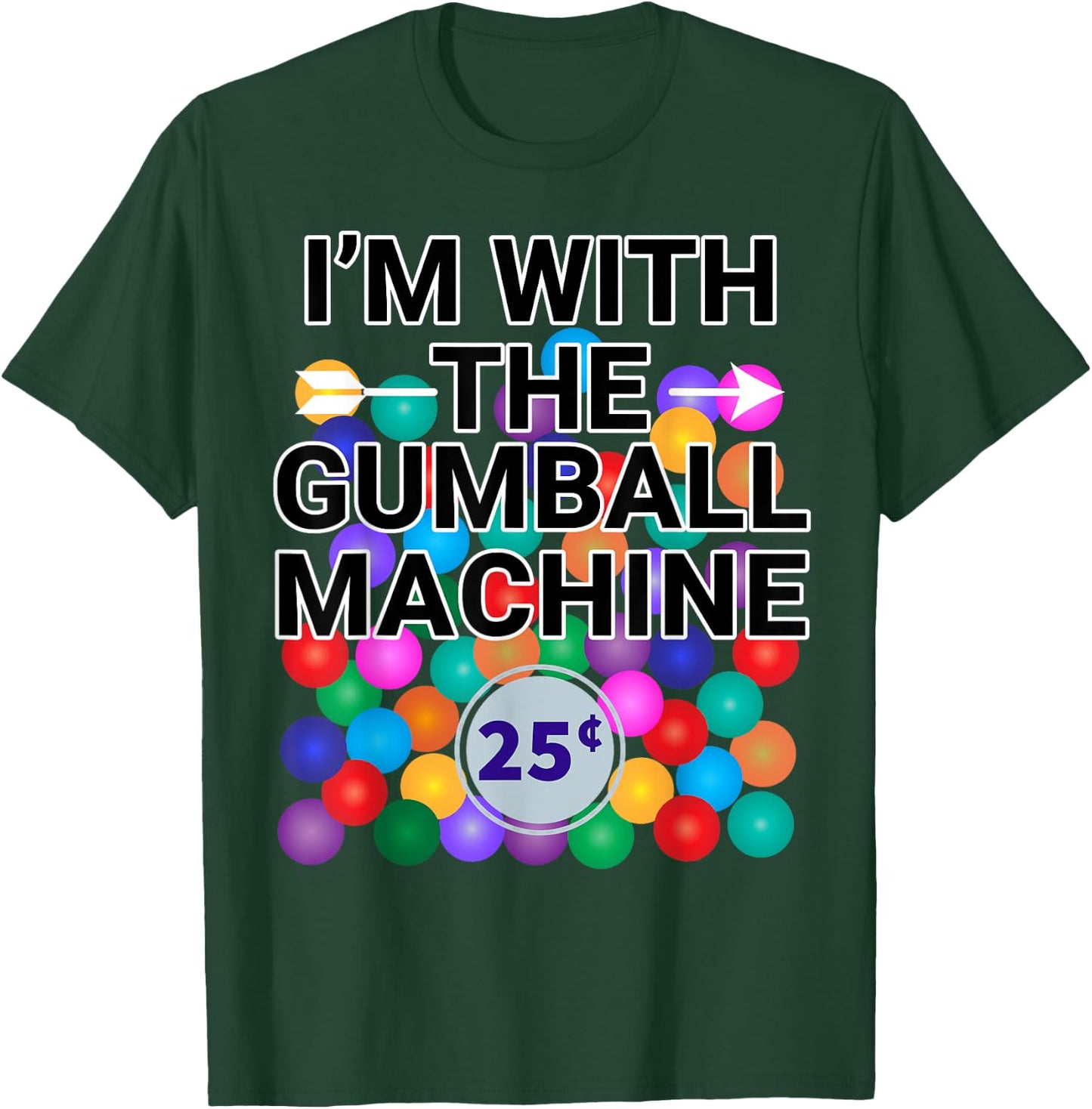 I'm With Gumball Machine Costume T-Shirt - T-Shirt | Forest
