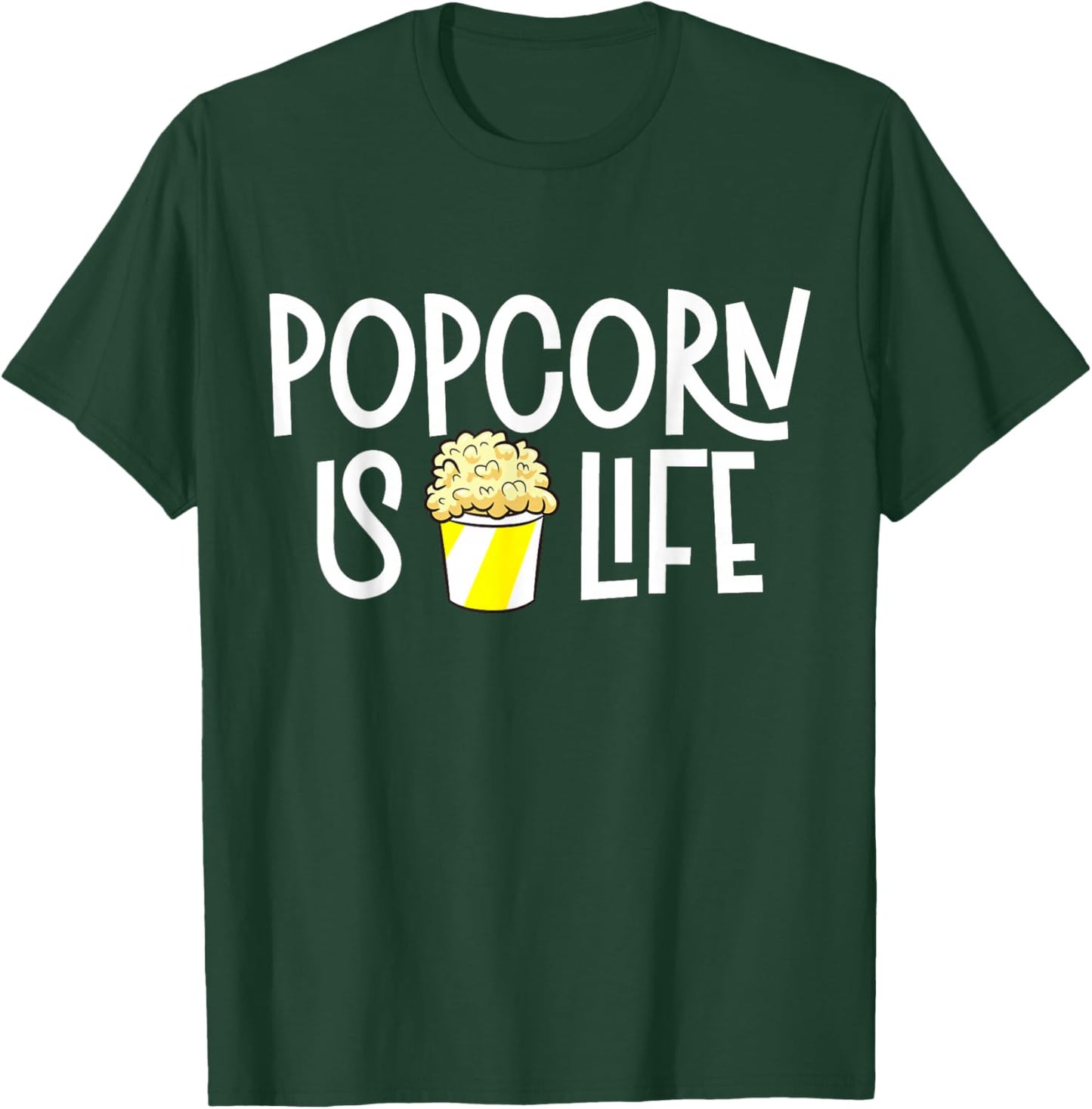 Popcorn Is Life T-Shirt - T-Shirt | Forest